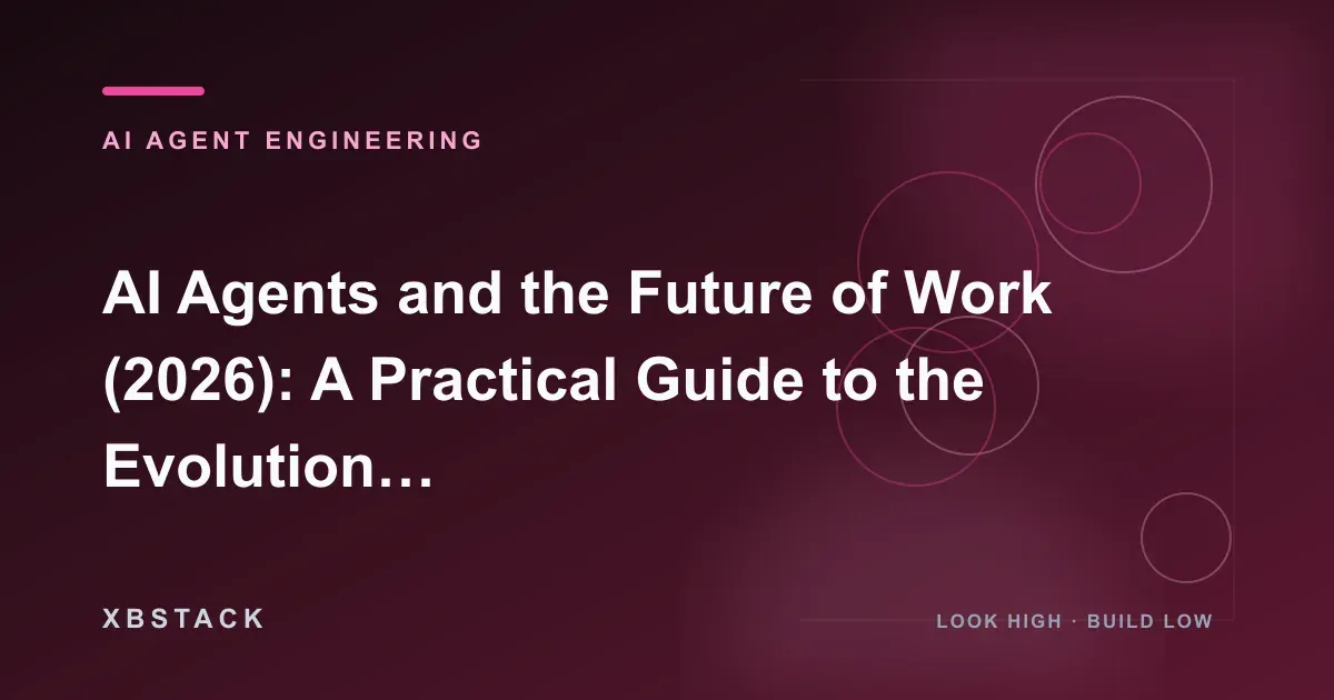 AI Agents and the Future of Work (2026): A Practical Guide to the Evolution from Tools to Digital Partners: AI AGENT ENGINEERING article cover