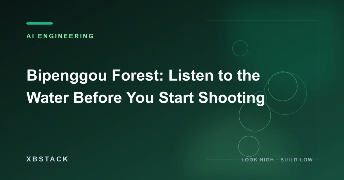 Bipenggou Forest: Listen to the Water Before You Start Shooting: AI ENGINEERING article cover